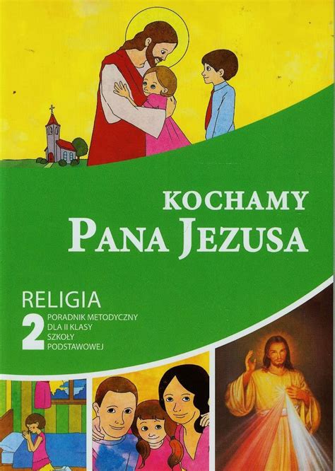 Kochamy Pana Jezusa 2 Poradnik metodyczny z plyta CD Szkoła podstawowa