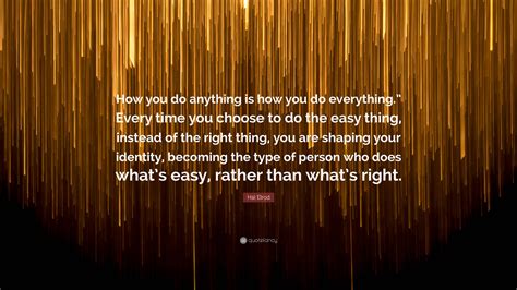 Hal Elrod Quote How You Do Anything Is How You Do Everything” Every