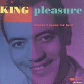 King Pleasure Moody S Mood For Love