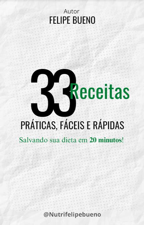 33 receitas práticas fáceis e rápidas para fazer em menos de 20