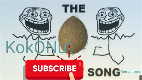 The Kokonut Song Remastered Youtube