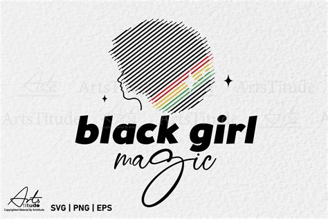 Black Girl Magic Svg Juneteenth Svg Png Graphic By Artstitude