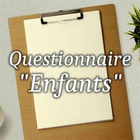 Questionnaire Enfants Fleurs De Bach Essences Florales