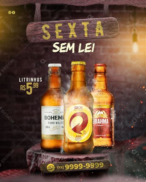 Sexta Sem Lei Promoção Em Cervejas Social Media Psd Editável Zip