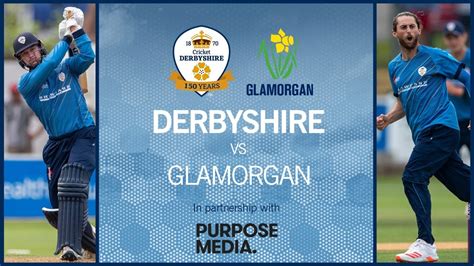 Live Derbyshire Vs Glamorgan Youtube