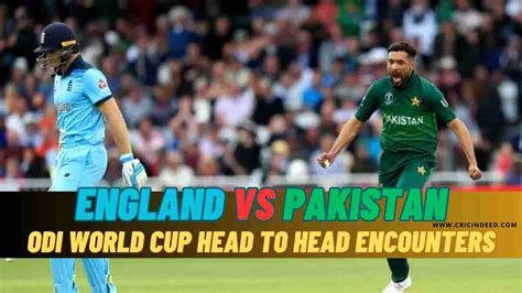 Pakistan Vs England Head To Head In Odi World Cup Cricindeed