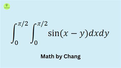 Double Integration Of Sin X Y Dx Dy X To Pi Y To Pi