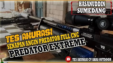 Tes Akurasi Bocap Predator Extreme Pesanan Hasanuddi Jual Senapan