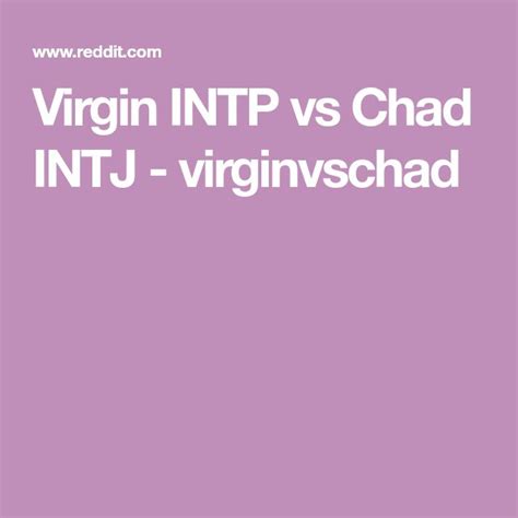 Virgin INTP Vs Chad INTJ Virginvschad