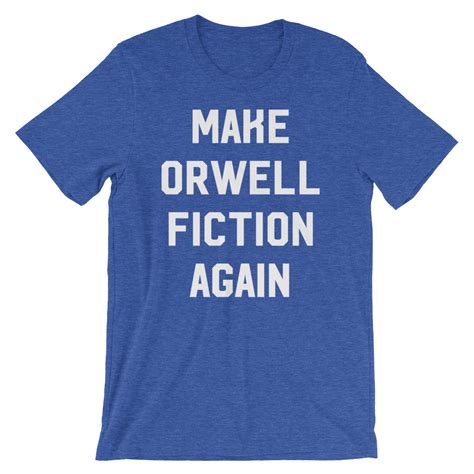 Make Orwell Fiction Again Short Sleeve Unisex T Shirt Liberty Maniacs