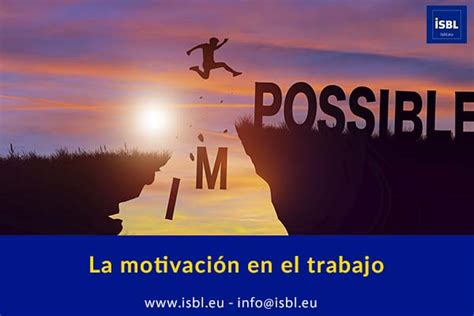 La motivación en el trabajo | ISBL