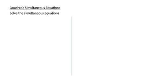 Quadratic Simultaneous Equations PP | Teaching Resources