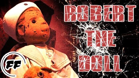 Robert The Doll Story Documentary Of A Haunted Doll Youtube