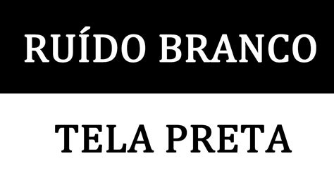 RUÍDO BRANCO INFALÍVEL TELA PRETA PARA DORMIR E RELAXAR