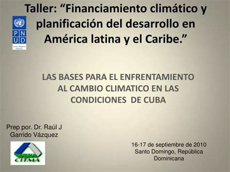 Ppt Taller Financiamiento Clim Tico Y Planificaci N Del Desarrollo En Am Rica Latina Y El