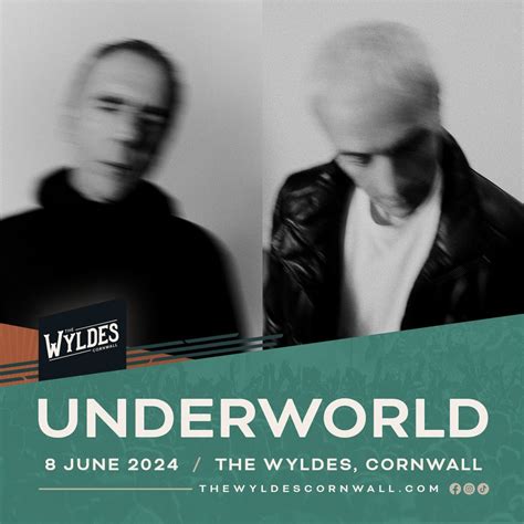 Underworld Will Be Live In The Wyldes In 2024 — The Wyldes Cornwall