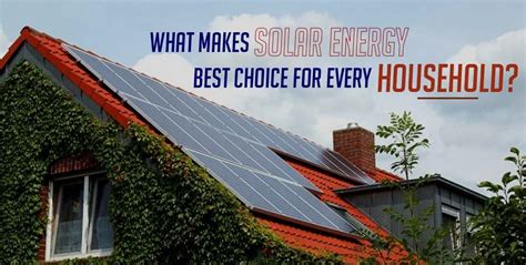 What Makes Solar Energy Best Choice For Every Household