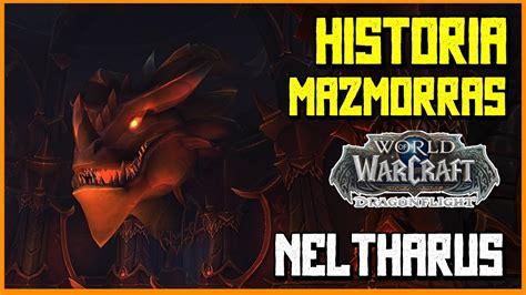 Neltharus Su Historia World Of Warcraft Dragonflight Youtube