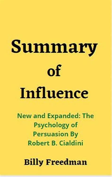 Summary Of Influence New And Expanded The Psychology Of Persuasion By