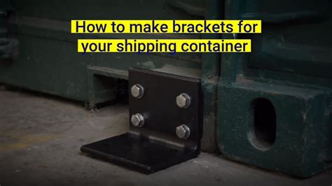 How To Make Brackets For Your Shipping Container Youtube