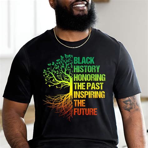 Honoring Past Inspiring Future Men Women Black History Month T Shirt