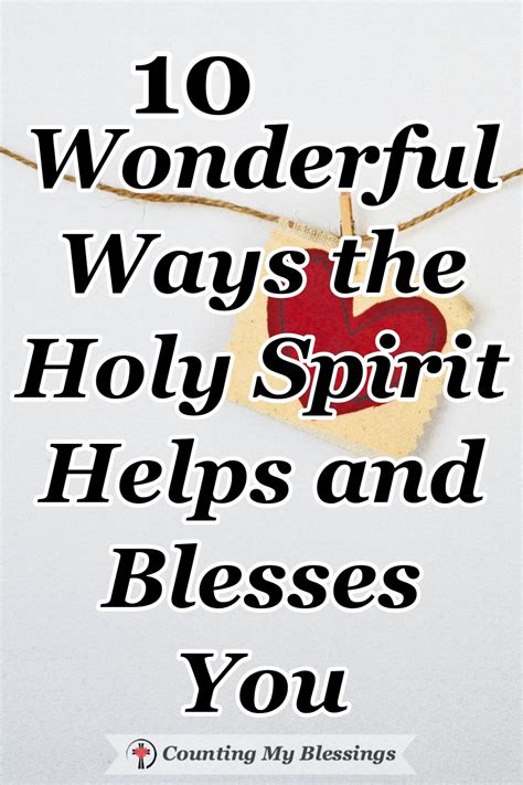 10 Wonderful Ways the Holy Spirit Helps and Blesses You – Counting My ...