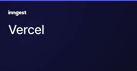 Vercel - Inngest Documentation 