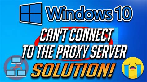 How To Fix Can T Connect To Proxy Server On Windows 10 2024 YouTube