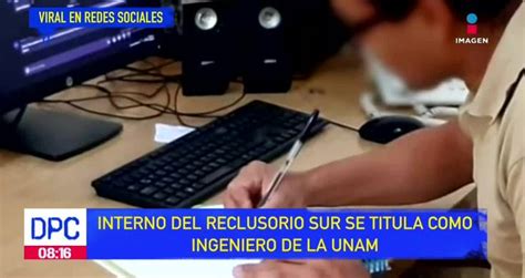 Interno De Reclusorio Sur Se Titula Como Ingeniero De La Unam Videos