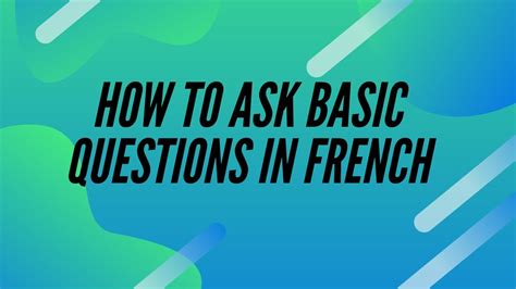 How To Ask Basic Questions In French Youtube