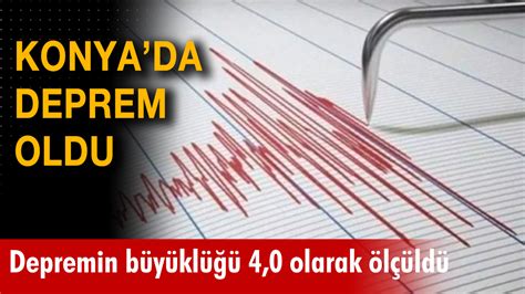 Son dakika Konya da deprem oldu 10 Mayıs 2023