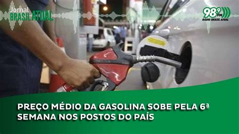 Pre O M Dio Da Gasolina Sobe Pela Semana Nos Postos Do Pa S Youtube