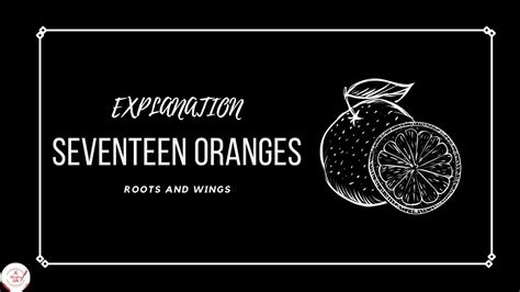 Seventeen Oranges Class Th Roots And Wings English Literature