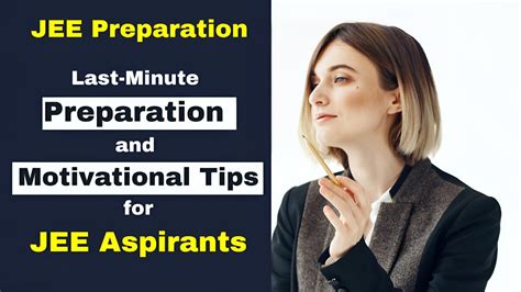 Jee Preparation Last Minute Preparation And Motivational Tips For Jee