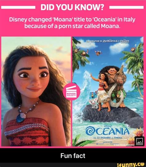Did You Know Disney Changed Moana Title To Oceania In Italy Because Of A Porn Star Called