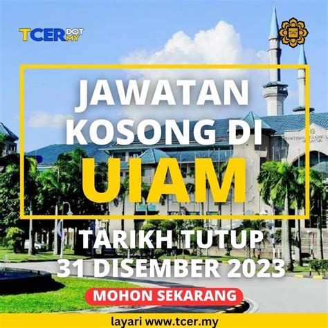 Pengambilan Pelbagai Jawatan Kosong UIAM 2023 TCER MY