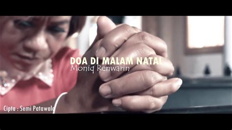 DOA DIMALAM NATAL Moniq Renwarin Official Music Video YouTube