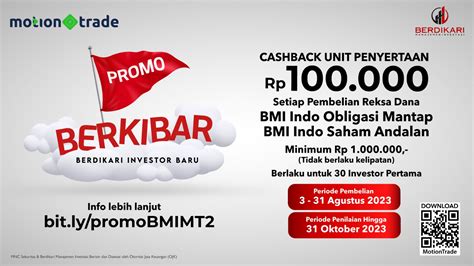 Beli Reksa Dana Di Motiontrade Dapat Cashback Rp Ribu Dari Berdikari