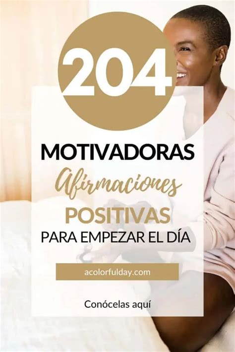 204 Afirmaciones Positivas Para Iniciar El Día A Colorful Day