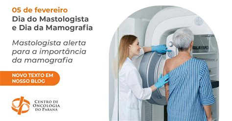 Mastologista Alerta Para A Importância Da Mamografia Cop Centro De