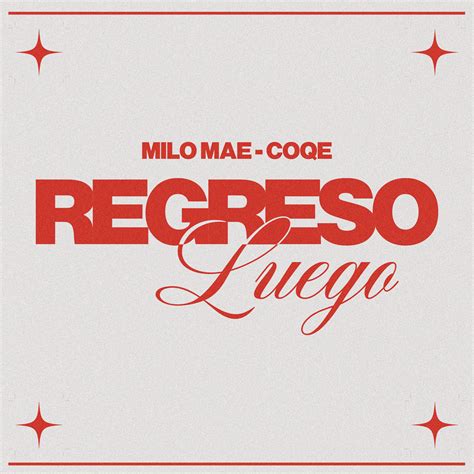 MILO MAE COQE Regreso Luego Lyrics Genius Lyrics