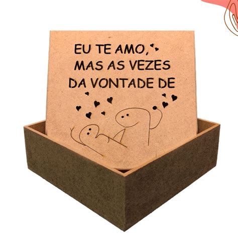 Caixa Dia Dos Namorados Bento Te Amo Mas As Vezes Da Vontade Presente