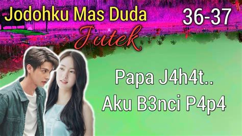 Papa J Hat Jodohku Mas Duda Jutek Bab Novel Romantis Terbaru