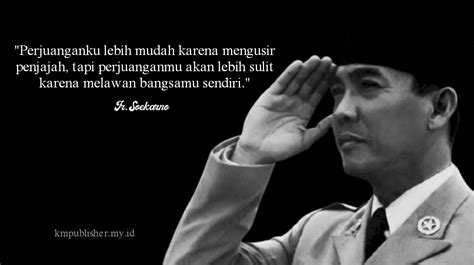 Kata Kata Bijak Ir Soekarno Motivasi Inspirasi Tentang Perjuangan