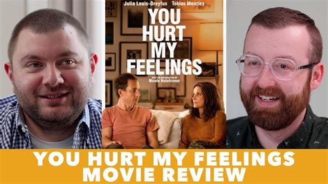 You Hurt My Feelings Movie Review Youtube