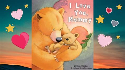 I Love You Mommy By Jillian Harker Read Aloud Books For Kids Youtube