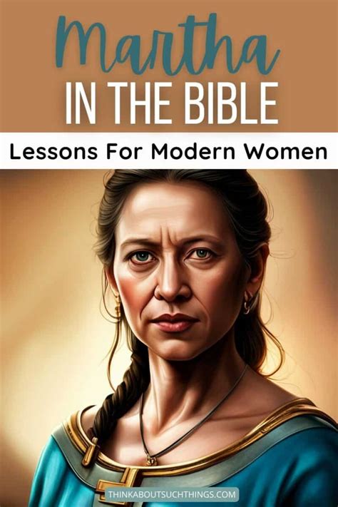 Martha In The Bible: 4 Lessons For Modern Christians | Think About Such ...