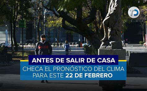 Clima en CdMx HOY 22 de febrero 2022 por alcaldía Telediario México