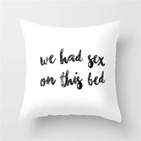 We Had Sex On This Bed Pillow Funny Pillow Guest Room Pillow