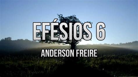 Efésios 6 Anderson Freire Playback e Legendado YouTube